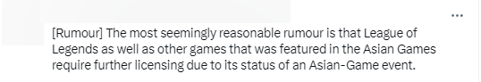 Nhưng một thông tin khác cho rằng: "Lý do dễ chấp nhận nhất là LMHT đã được áp dụng cho ASIAD, nên sẽ cần bổ sung hồ sơ để được phát sóng với tư cách một tựa game châu Á"