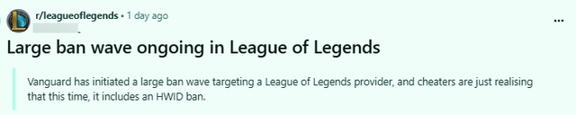 "Một đợt cấm tài khoản cực lớn trong LMHT. Vanguard đã thực hiện một loạt lệnh cấm và những người gian lận nhận ra rằng lần này sẽ bao gồm cả cấm vào HWID (hardware IP - phần cứng)"