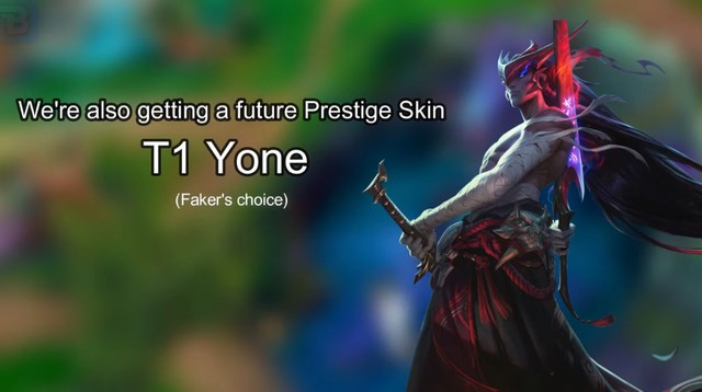 Có một số thông tin lan truyền Faker đã chọn Yone cho skin CKTG