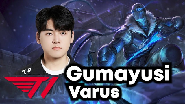 Gumayusi sẽ cân nhắc Varus - cái tên được xem là 