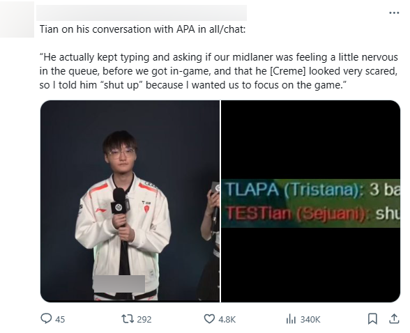 Tian giải thích trong phần phỏng vấn sau trận đấu: "Cậu ta thực ra liên tục hỏi "Creme sợ hay sao?" trước khi trận đấu bắt đầu và quả thực Creme nhìn có vẻ hơi hoảng nên tôi yêu cầu cậu ta im lặng để các đồng đội của tôi tập trung thi đấu"