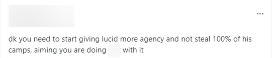 "DK cần bắt đầu cho Lucid nhiều tài nguyên hơn và không phải chiếm 100% các bãi quái rừng của cậu ấy. Aiming, cậu đang lãng phí chúng vô ích"