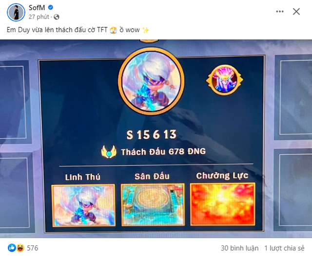 Mới đây SofM khoe đã lên được Thách Đấu của ĐTCL