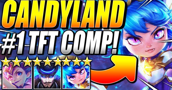 Đấu Trường Chân Lý: Bị nerf 'lên bờ xuống ruộng' nhưng Candyland vẫn cực kì mạnh, đâu là lý do?