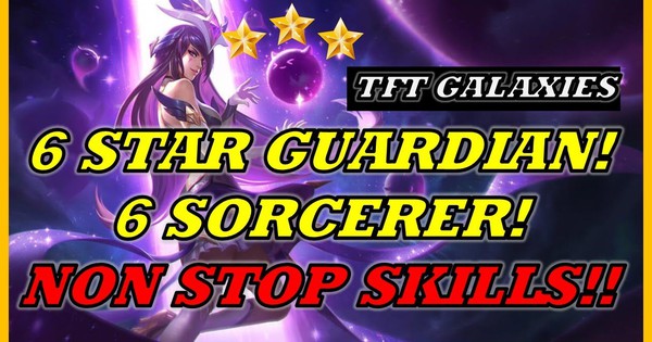 Đấu Trường Chân Lý: Top 4 đội hình mạnh nhất sau của bản 10.8 - Các Vệ Binh Tinh Tú đã trở lại